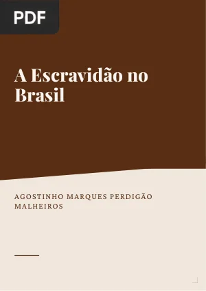A Escravidão no Brasil: Ensaio Histórico-Jurídico-Social