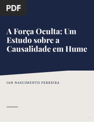 A Força Oculta: Um Estudo sobre a Causalidade em Hume