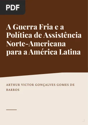A Guerra Fria e a política de assistência norte-americana para a América Latina