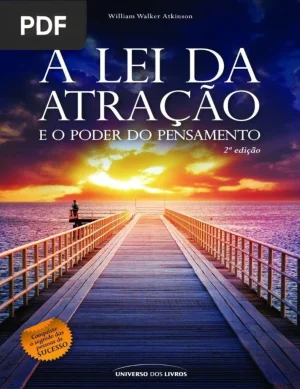 A Lei da Atração e o Poder do Pensamento