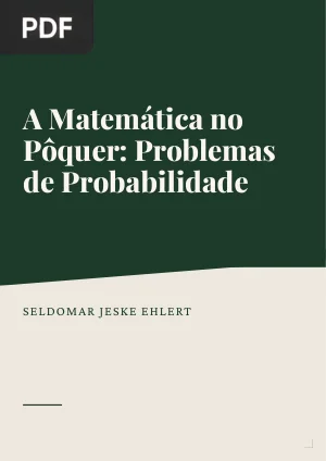 A Matemática no Pôquer: Problemas de Probabilidade