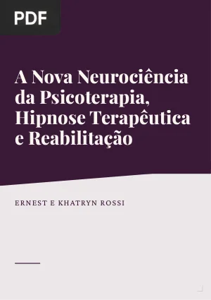 A Nova Neurociência da Psicoterapia Hipnose Terapêutica e Reabilitação