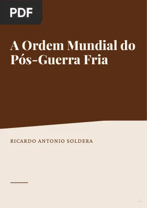 A ordem mundial do pós-Guerra Fria: os fundamentos do capitalismo contemporâneo