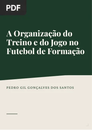 A Organização do treino e do jogo no futebol de formação