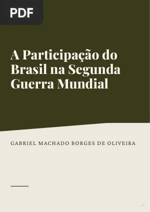 A participação do Brasil na Segunda Guerra Mundial e a importância da liderança em conflitos armados