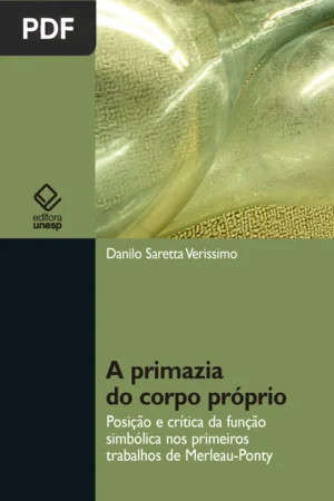 A primazia do corpo próprio: posição e crítica da função simbólica nos primeiros trabalhos de Merleau-Ponty