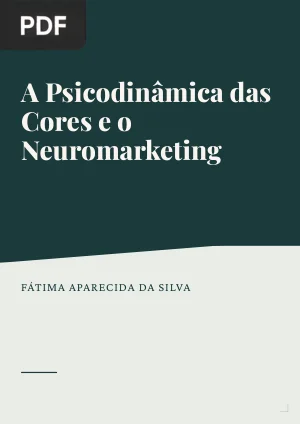 A Psicodinâmica das Cores e o Neuromarketing