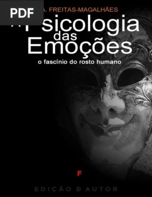 A Psicologia das Emoções: O Fascínio do Rosto Humano