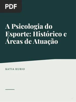 A Psicologia do Esporte: Histórico e Áreas de Atuação