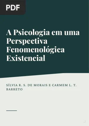 A Psicologia em uma Perspectiva Fenomenológica Existencial