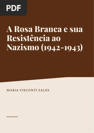 A Rosa Branca e sua Resistência ao Nazismo (1942-1943)