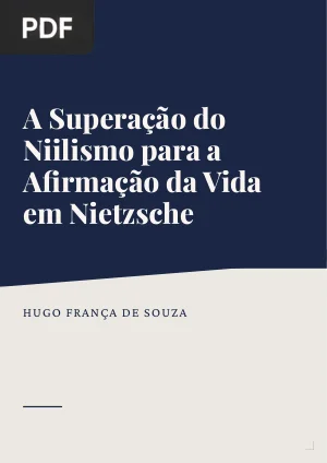 A Superação do Niilismo para a Afirmação da Vida em Nietzsche