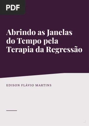 Abrindo as Janelas do Tempo pela Terapia da Regressão