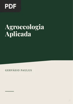 Agroecologia Aplicada: Práticas e Métodos para uma Agricultura de Base Ecológica
