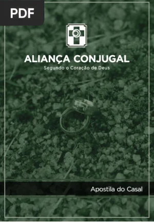 Aliança Conjugal: Segundo o Coração de Deus