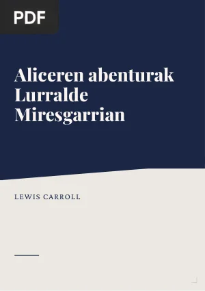 Aliceren abenturak Lurralde Miresgarrian (Alice no País das Maravilhas)