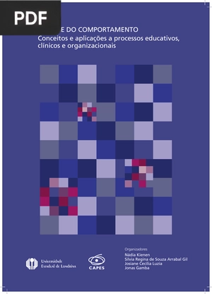 Análise do comportamento: Conceitos e aplicações a processos educativos, clínicos e organizacionais