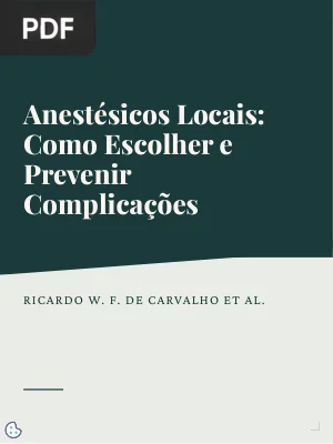 Anestésicos Locais: Como Escolher e Prevenir Complicações Sistémicas