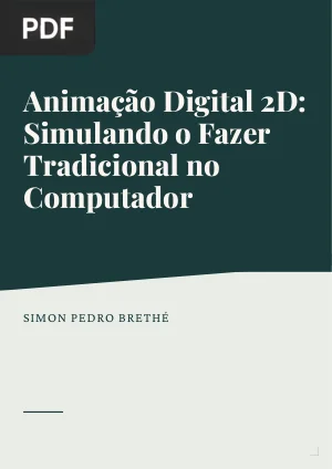 Animação Digital 2D: Simulando o Fazer Tradicional no Computador