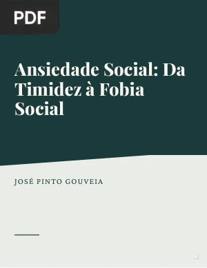 Ansiedade Social: Da Timidez à Fobia Social