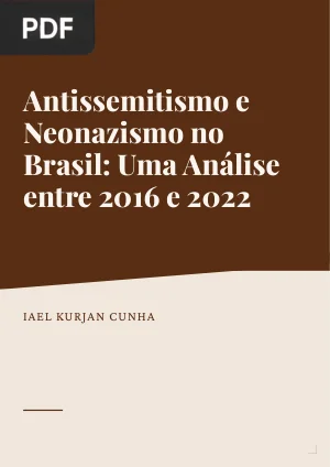 Antissemitismo e Neonazismo no Brasil: Uma Análise entre 2016 e 2022