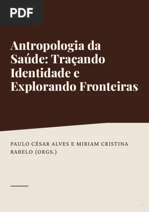 Antropologia da Saúde: Traçando Identidade e Explorando Fronteiras