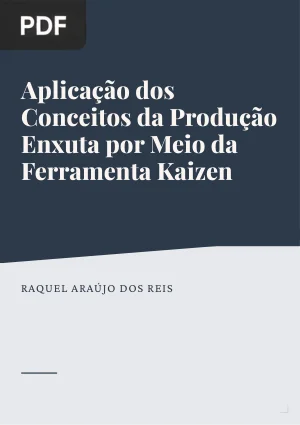 Aplicação dos Conceitos da Produção Enxuta por Meio da Ferramenta Kaizen