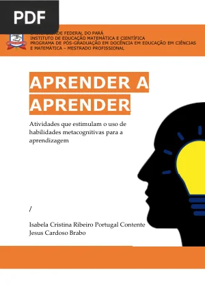 Aprender a Aprender: Atividades que Estimulam o Uso de Habilidades Metacognitivas para a Aprendizagem