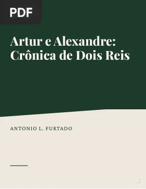 Artur e Alexandre: Crônica de Dois Reis