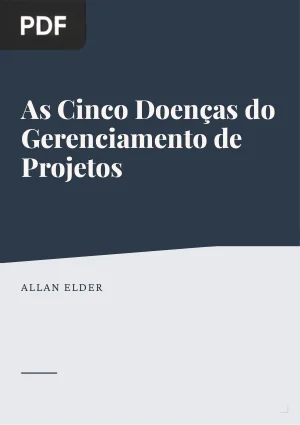 As Cinco Doenças do Gerenciamento de Projetos