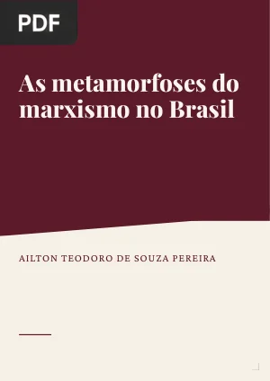 As metamorfoses do marxismo no Brasil