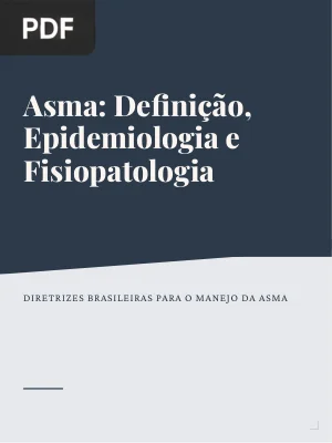 Asma: Definição, Epidemiologia e Fisiopatologia