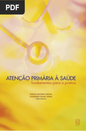 Atenção Primária à Saúde: fundamentos para a prática