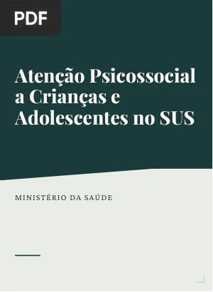 Atenção Psicossocial a Crianças e Adolescentes no SUS