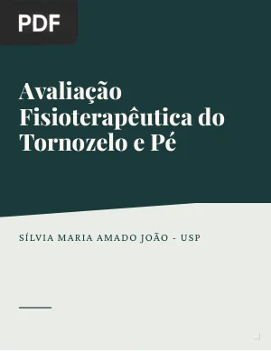 Avaliação Fisioterapêutica do Tornozelo e Pé