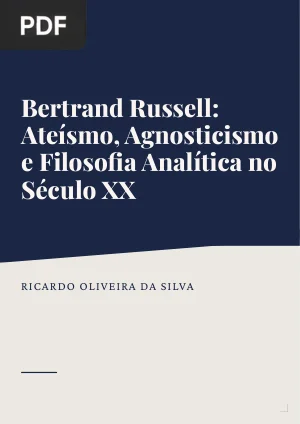 Bertrand Russell: Ateísmo, Agnosticismo e Filosofia Analítica no Século XX