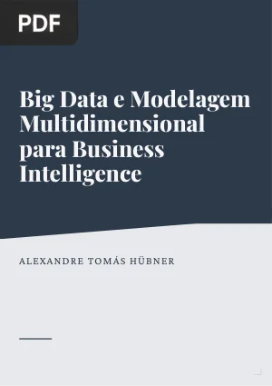 Big data sob a ótica de modelagem de dados multidimensional para soluções de business intelligence