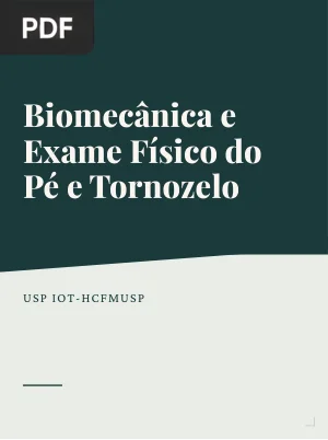 Biomecânica e Exame Físico do Pé e Tornozelo
