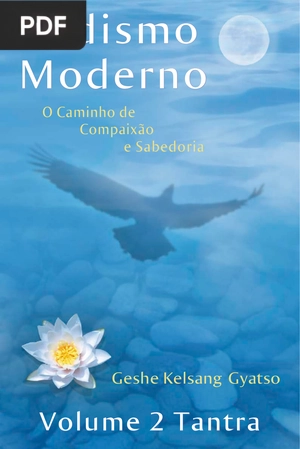 Budismo Moderno. O caminho de compaixão e sabedoria. Volume 2
