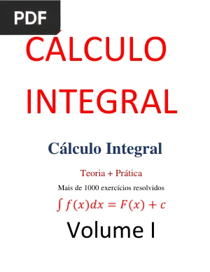 Cálculo Integral - Teoria e Prática