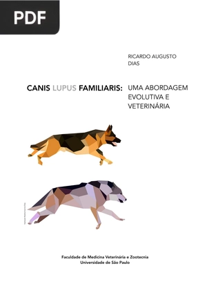 Canis lupus familiaris - Uma abordagem evolutiva e veterinária