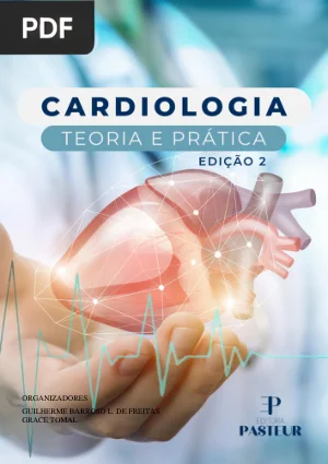 Cardiologia: Teoria e Prática (Edição II)