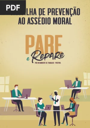 Cartilha de Prevenção ao Assédio Moral: Pare e Repare