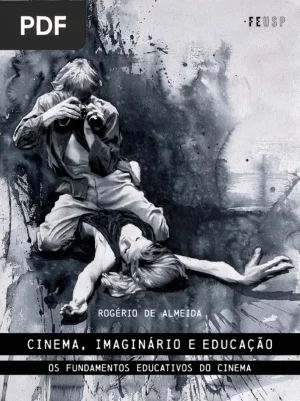 Cinema, Imaginário e Educação: os fundamentos educativos do cinema