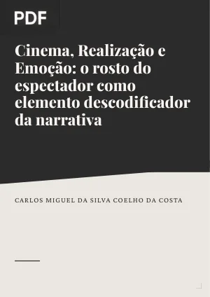Cinema, Realização e Emoção: o rosto do espectador como elemento descodificador da narrativa