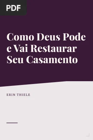 Como Deus Pode e Vai Restaurar Seu Casamento