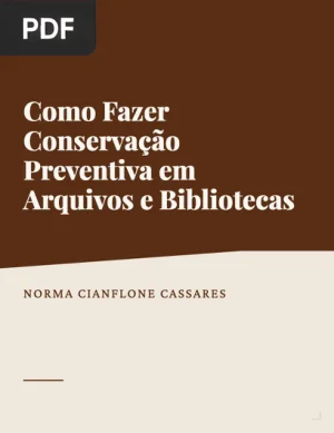 Como Fazer Conservação Preventiva em Arquivos e Bibliotecas