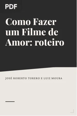 Como Fazer um Filme de Amor: roteiro