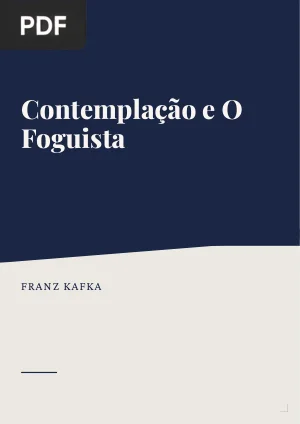 Contemplação e O Foguista