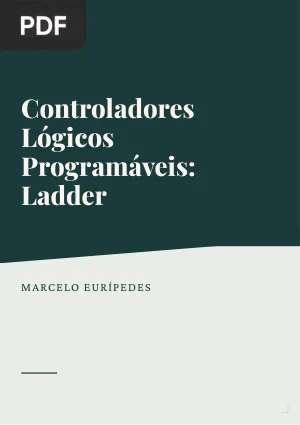Controladores Lógicos Programáveis: Ladder
